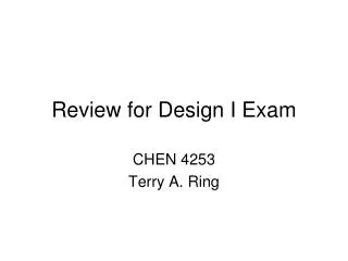 Review for Design I Exam