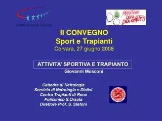 II CONVEGNO Sport e Trapianti Corvara, 27 giugno 2008