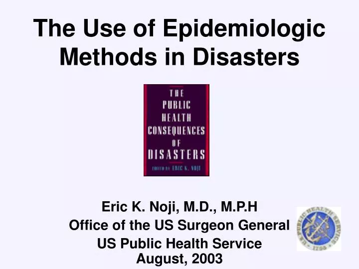 the use of epidemiologic methods in disasters