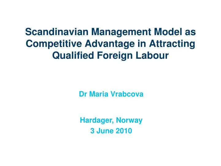 scandinavian management model as competitive advantage in attracting qualified foreign labour