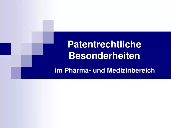 patentrechtliche besonderheiten