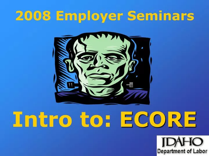 2008 employer seminars intro to ecore