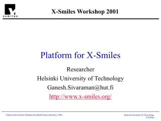 Platform for X-Smiles