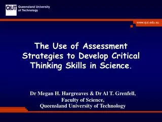 The Use of Assessment Strategies to Develop Critical Thinking Skills in Science .