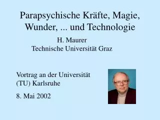 Parapsychische Kräfte, Magie, Wunder, ... und Technologie