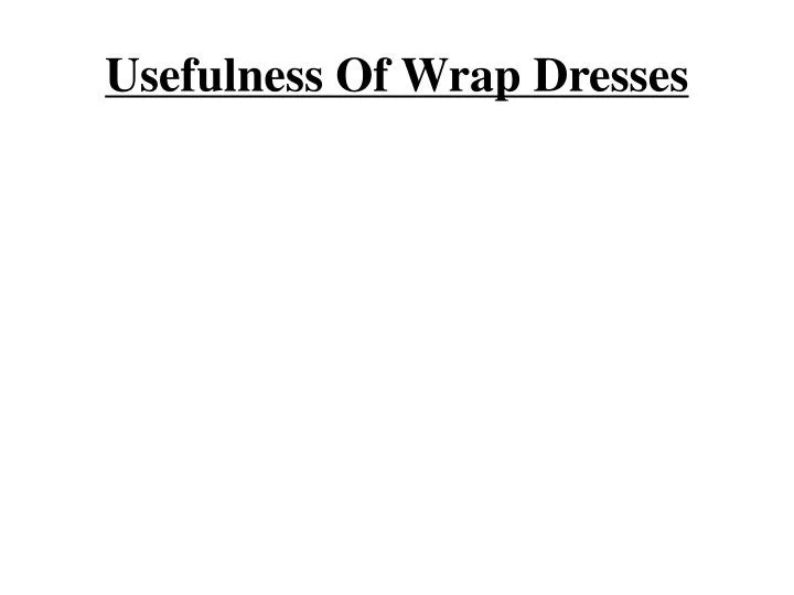 usefulness of wrap dresses