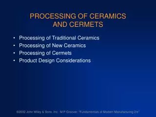 PROCESSING OF CERAMICS AND CERMETS