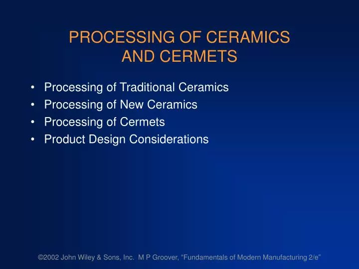 processing of ceramics and cermets