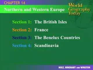 Section 1: The British Isles Section 2: France Section 3: The Benelux Countries Section 4: Scandinavia