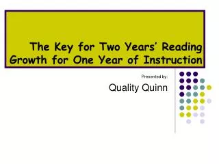 The Key for Two Years’ Reading Growth for One Year of Instruction