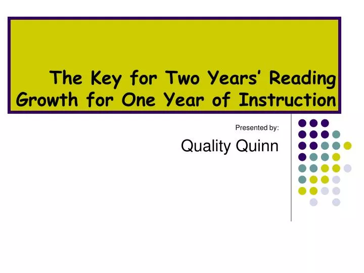 the key for two years reading growth for one year of instruction