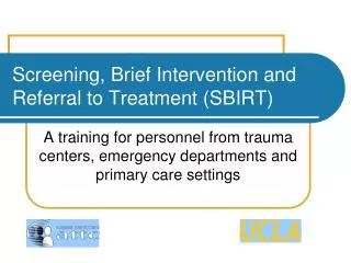Screening, Brief Intervention and Referral to Treatment (SBIRT)