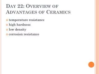 Day 22: Overview of Advantages of Ceramics