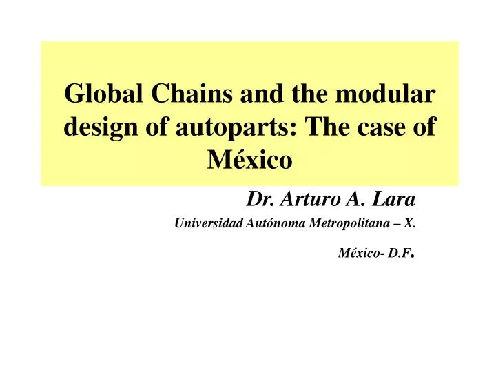 global chains and the modular design of autoparts the case of m xico