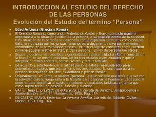 INTRODUCCION AL ESTUDIO DEL DERECHO DE LAS PERSONAS Evolución del Estudio del término “Persona”