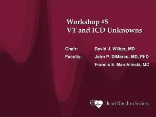 Workshop #5 VT and ICD Unknowns