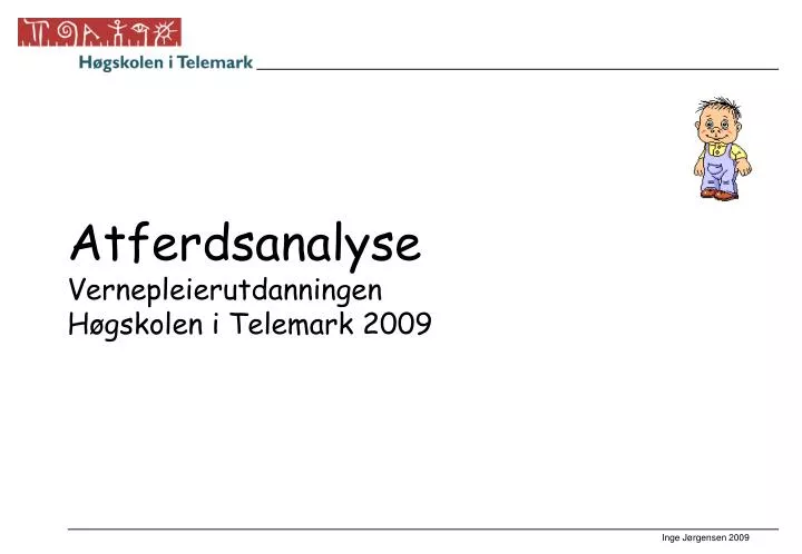 atferdsanalyse vernepleierutdanningen h gskolen i telemark 2009