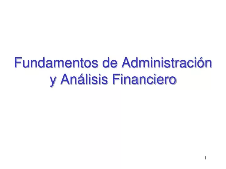 fundamentos de administraci n y an lisis financiero