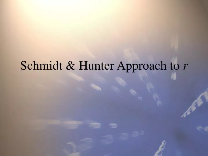 schmidt hunter approach to r
