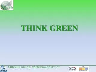 THINK GREEN