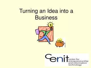 Turning an Idea into a Business