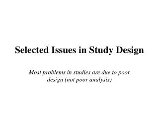 Selected Issues in Study Design