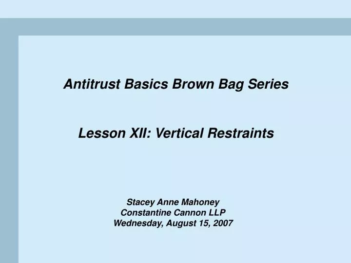 antitrust basics brown bag series lesson xii vertical restraints