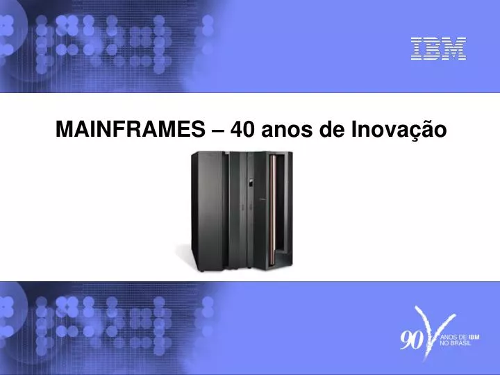mainframes 40 anos de inova o