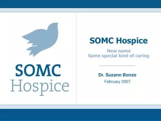 SOMC Hospice New name Same special kind of caring