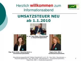 Herzlich willkommen zum Informationsabend UMSATZSTEUER NEU ab 1.1.2010
