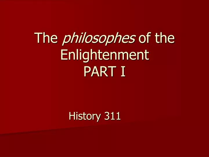 the philosophes of the enlightenment part i