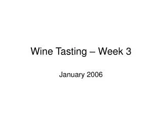 Wine Tasting – Week 3