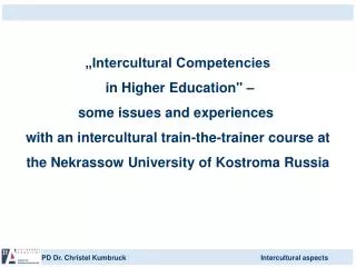 „Intercultural Competencies in Higher Education&quot; – some issues and experiences  with an intercultural train-the-tr