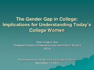 The Gender Gap in College: Implications for Understanding Today’s College Women