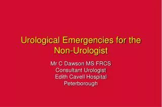 Urological Emergencies for the Non-Urologist