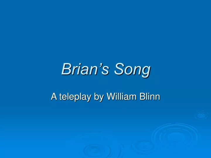 brian s song