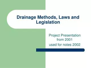 Drainage Methods, Laws and Legislation