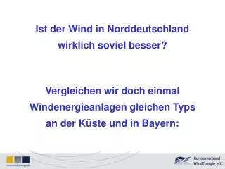 Ist der Wind in Norddeutschland wirklich soviel besser?