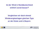 Ist der Wind in Norddeutschland wirklich soviel besser? - slide 1