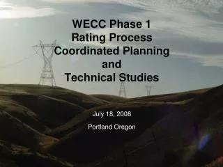 WECC Phase 1 Rating Process Coordinated Planning and Technical Studies