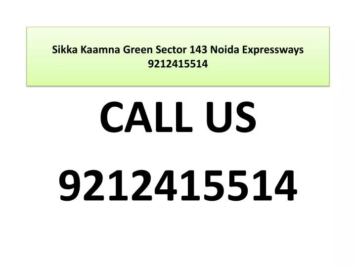 sikka kaamna green sector 143 noida expressways 9212415514
