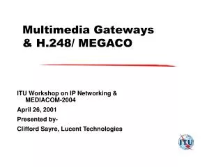 Multimedia Gateways &amp; H.248/ MEGACO
