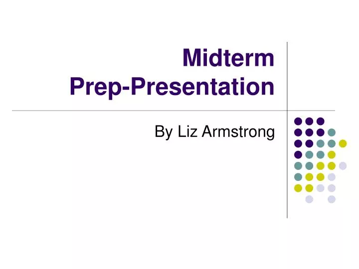 midterm prep presentation