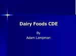 Dairy Foods CDE - slide 1