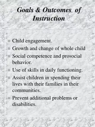 Goals &amp; Outcomes of Instruction