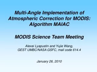 Multi-Angle Implementation of Atmospheric Correction for MODIS: Algorithm MAIAC MODIS Science Team Meeting