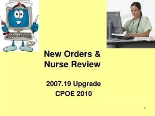 New Orders &amp; Nurse Review