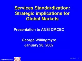 Services Standardization: Strategic implications for Global Markets