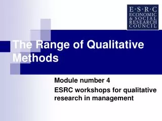 The Range of Qualitative Methods