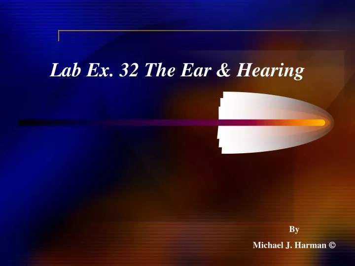 lab ex 32 the ear hearing